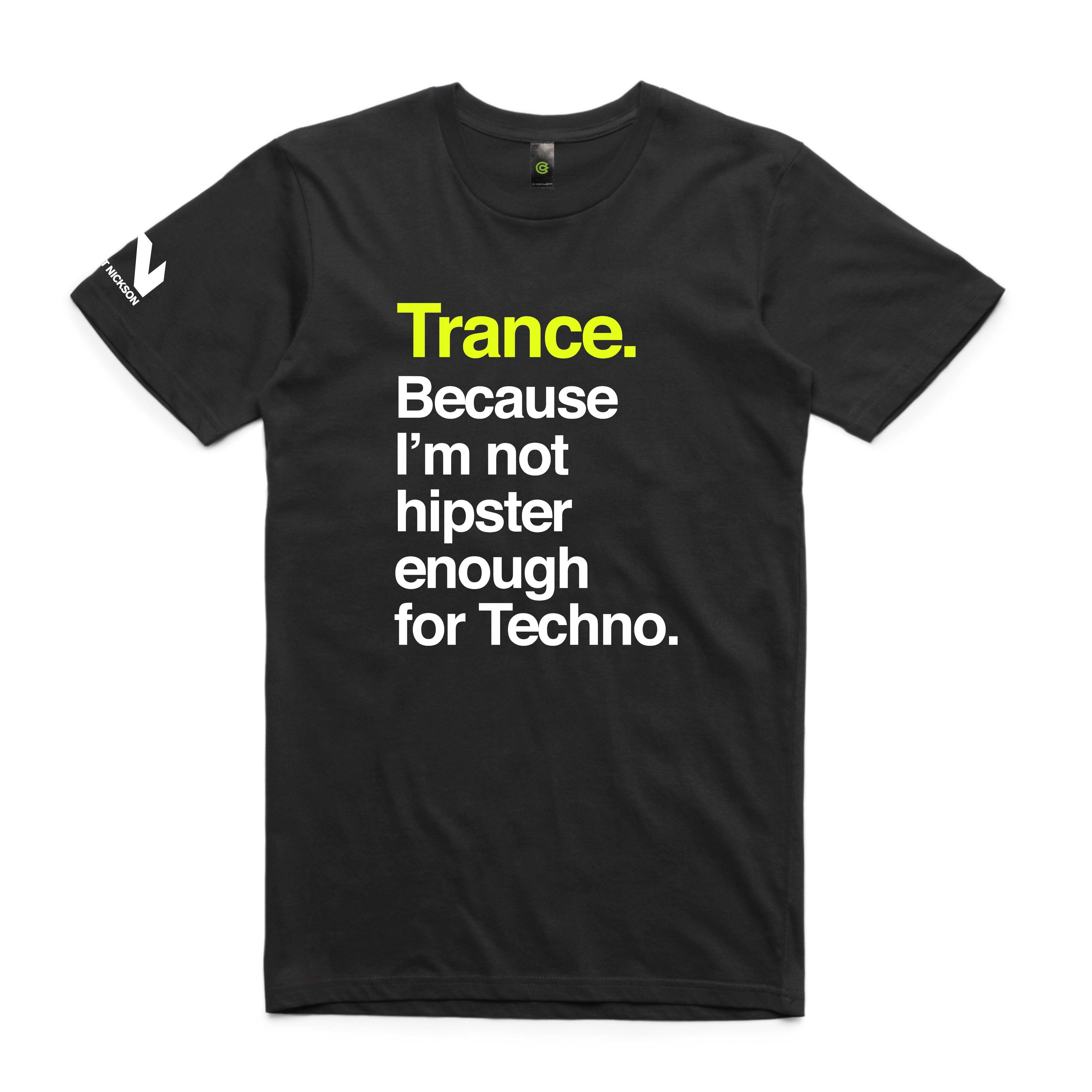 Trance Because Hipster Unisex Tee