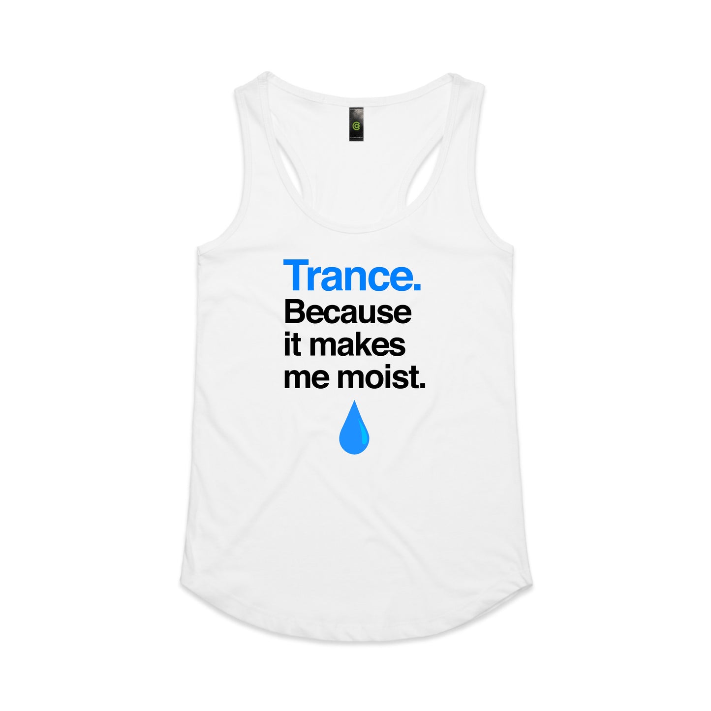 Trance Because Moist. Women's Tank