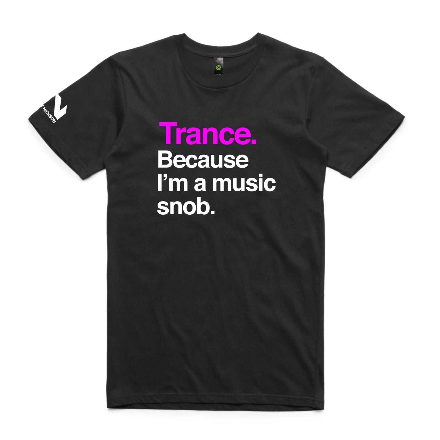 Trance Because Snob Unisex Tee