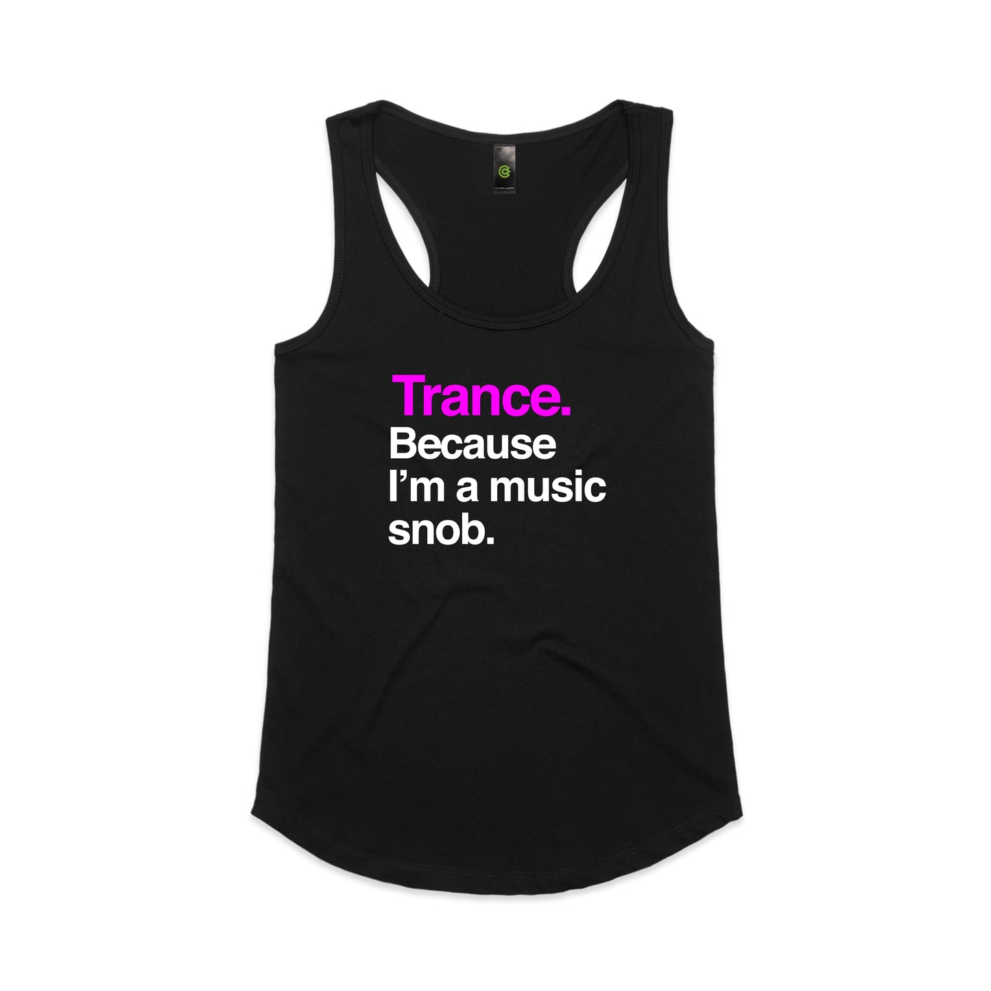 Trance Because Snob. Women's Tank