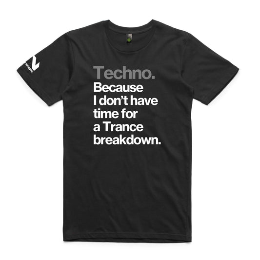 Techno. Because breakdown. Unisex Tee