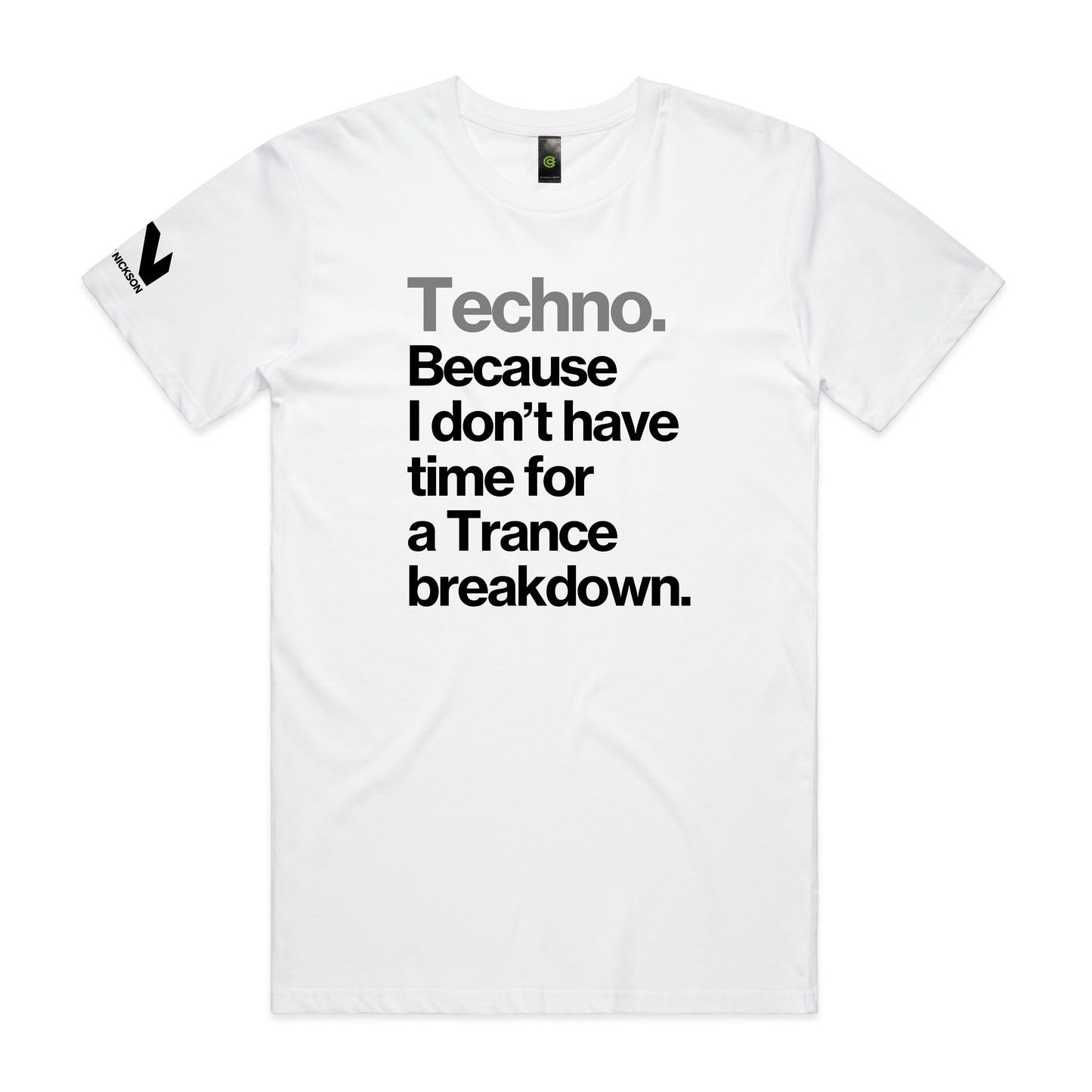 Techno. Because breakdown. Unisex Tee