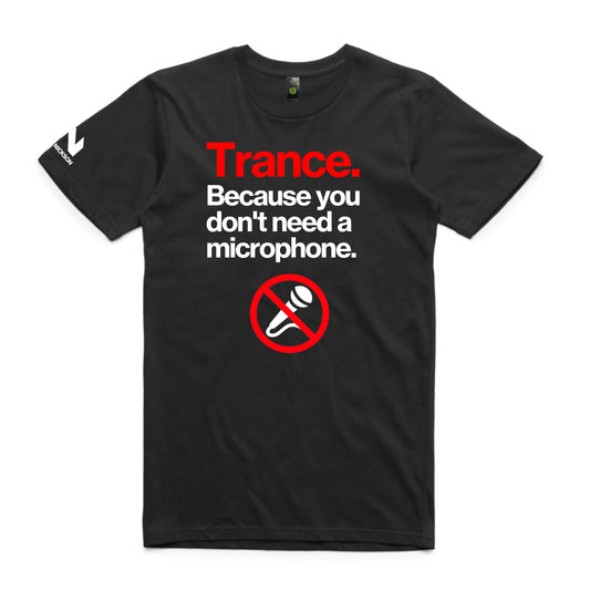 Trance Because Microphone. Unisex Tee