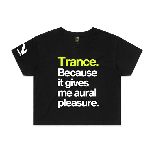 Trance Because Aural. Crop Tee