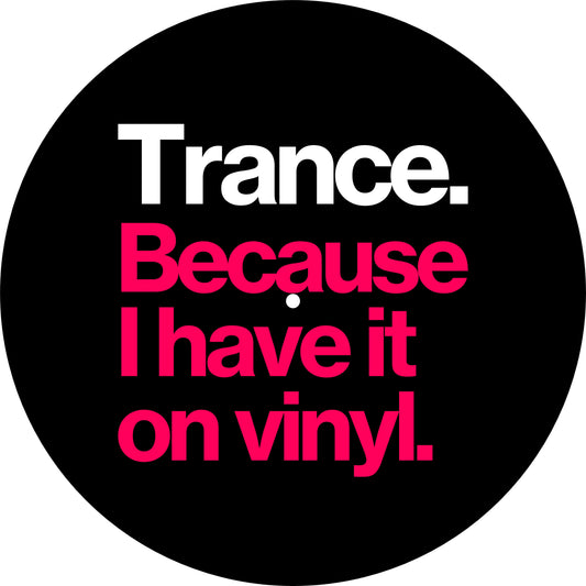 Trance. Because Vinyl Slip Mat 2 Pack