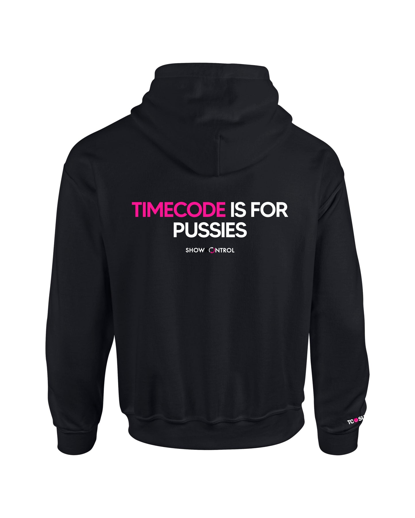 TIMECODE IS FOR PUSSIES - Unisex Hoodie