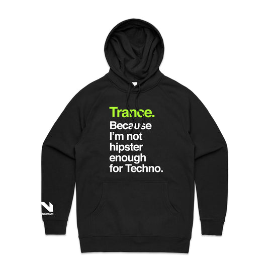 Trance Because Hipster Unisex Hoodie